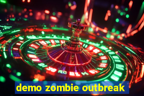 demo zombie outbreak